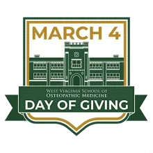 March 4, West Virginia School of Osteopathic Medicine Day of Giving.